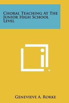 Paperback Choral Teaching at the Junior High School Level Book
