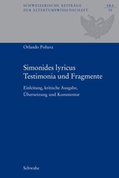Hardcover Simonides Lyricus. Testimonia Und Fragmente: Einleitung, Kritische Ausgabe, Ubersetzung Und Kommentar [German] Book