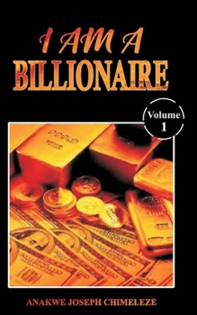 Paperback I am a billionaire: Think like a billionaire and become a billionaire [Large Print] Book