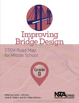 Paperback Improving Bridge Design, Grade 8: Stem Road Map for Middle School Book