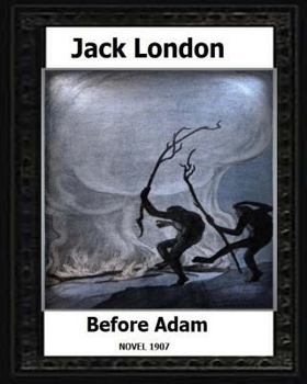 Paperback Before Adam (1907) by Jack London A NOVEL Book