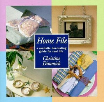 Hardcover Home File: A Realistic Decorating Guide for Real Life Book