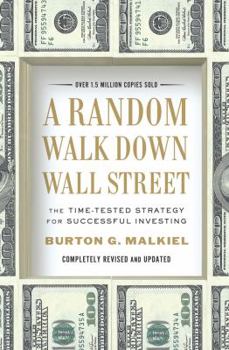 Hardcover A Random Walk Down Wall Street: The Time-Tested Strategy for Successful Investing Book