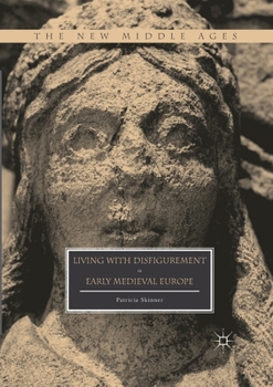 Paperback Living with Disfigurement in Early Medieval Europe Book