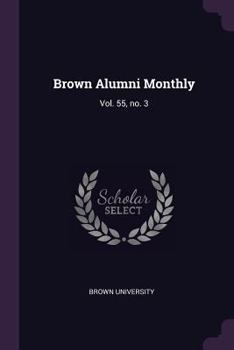 Paperback Brown Alumni Monthly: Vol. 55, No. 3 Book