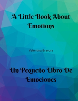 Paperback A Little Book About Emotions Un Pequeño Libro De Emociones Book