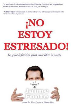 Paperback No Estoy Estresado: La guia definitiva para trascender el estrés y vivir en paz [Spanish] Book