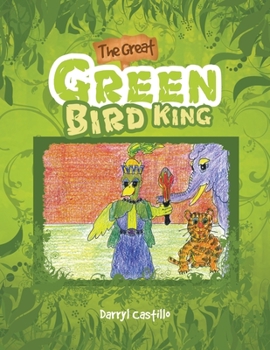 Paperback The Great Green Bird King Book