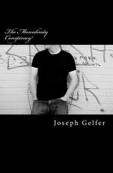 Paperback The Masculinity Conspiracy Book