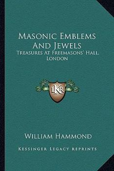 Paperback Masonic Emblems And Jewels: Treasures At Freemasons' Hall, London Book