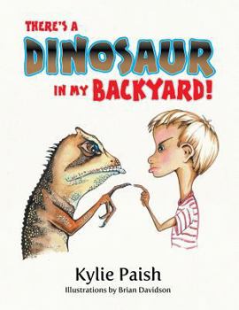 Paperback There's a Dinosaur in my Backyard Book