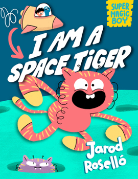 Hardcover Super Magic Boy: I Am a Space Tiger: (A Graphic Novel) Book