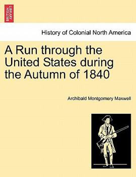 A Run Through the United States During the Autumn of 1840