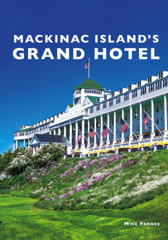 Paperback Mackinac Island's Grand Hotel Book