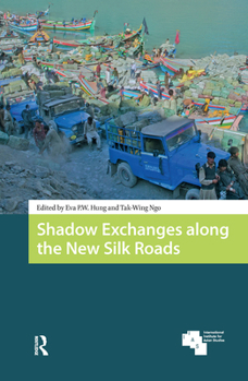 Hardcover Shadow Exchanges along the New Silk Roads Book