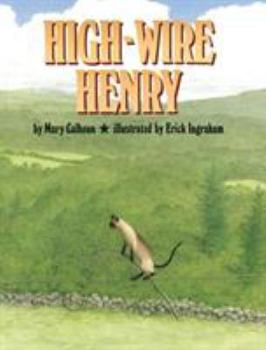 High Wire Henry - Book #3 of the Henry the Siamese Cat