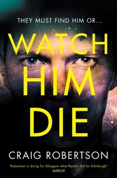 Paperback WATCH HIM DIE Book