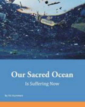 Paperback Our Sacred Ocean Is Suffering Now Book