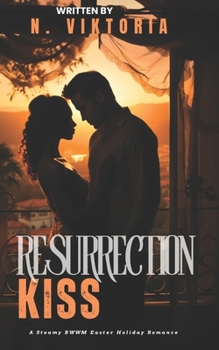 Paperback Resurrection Kiss: A Steamy BWWM Easter Holiday Enemies to Lovers Second Chance Romance Book