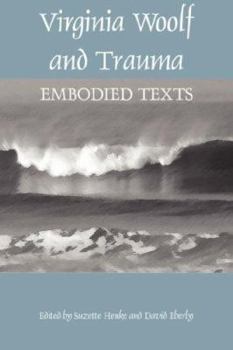 Paperback Virginia Woolf and Trauma: Embodied Texts Book