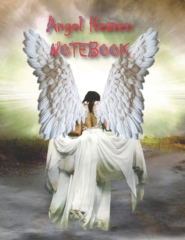 ANGEL HEAVEN NOTEBOOK: Notebooks and Journals 110 pages (8.5"x11")