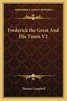 Paperback Frederick the Great And His Times V2 Book