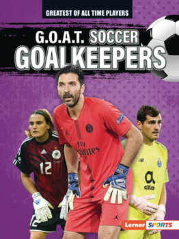 Paperback G.O.A.T. Soccer Goalkeepers Book