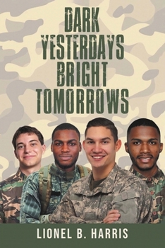 Dark Yesterdays Bright Tomorrows