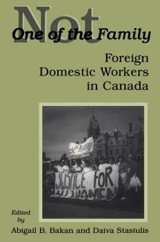 Paperback Not One of the Family: Foreign Domestic Workers in Canada Book