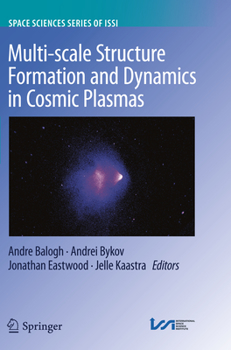 Paperback Multi-Scale Structure Formation and Dynamics in Cosmic Plasmas Book