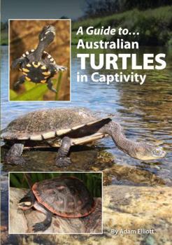 Hardcover Australian Turtles In Captivity (A Guide to) Book