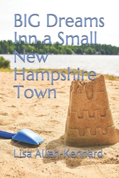 Paperback BIG Dreams Inn a Small New Hampshire Town Book