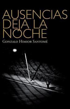 Paperback Ausencias deja la noche [Spanish] Book