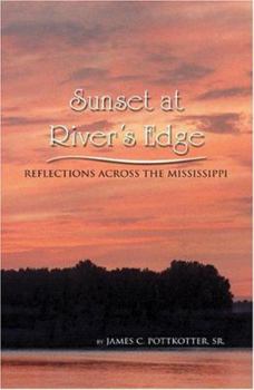 Paperback Sunset at River's Edge: Reflections Across the Mississippi Book