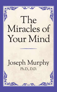 Paperback The Miracles of Your Mind Book