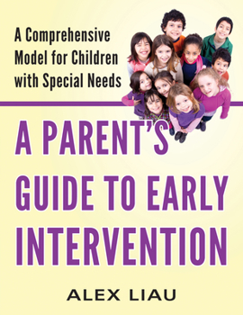 Paperback A Parent's Guide to Early Intervention: A Comprehensive Model for Children with Special Needs Book