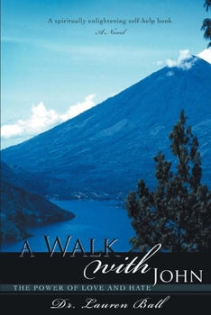 Paperback A Walk with John: The Power of Love and Hate Book