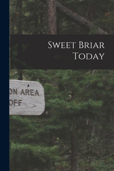 Paperback Sweet Briar Today Book