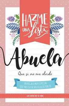 Paperback Hazme una lista abuela: Las listas de tu vida [Spanish] Book