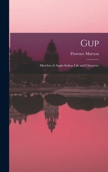 Hardcover Gup: Sketches of Anglo-Indian Life and Character Book