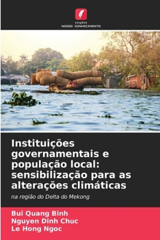 Paperback Instituições governamentais e população local: sensibilização para as alterações climáticas [Portuguese] Book