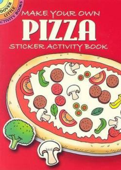 Paperback Make Your Own Pizza: Sticker Activity Book