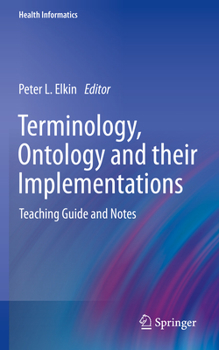 Paperback Terminology, Ontology and Their Implementations: Teaching Guide and Notes Book