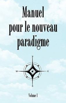 Paperback Manuel Pour Le Nouveau Paradigme [French] Book