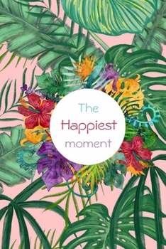 Paperback The Happiest moment: Start With Gratitude Book