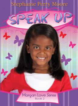 Speak Up (Volume 2) - Book #2 of the Morgan Love