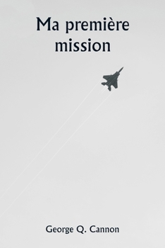 Paperback Ma première mission [French] Book