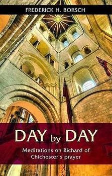 Paperback Day by Day: Meditations on Richard of Chichester's Prayer Book