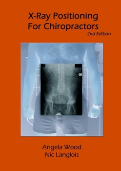 Paperback X-Ray Positioning for Chiropractors 2nd Edition Book