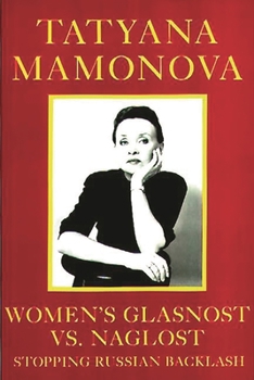 Paperback Women's Glasnost vs. Naglost: Stopping Russian Backlash Book